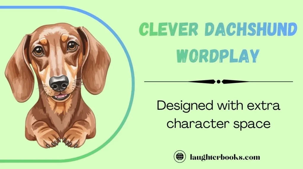 Clever Dachshund Wordplay