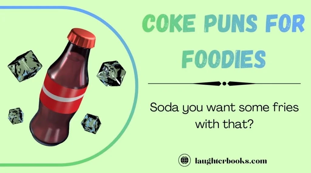 Coke Puns for Foodies