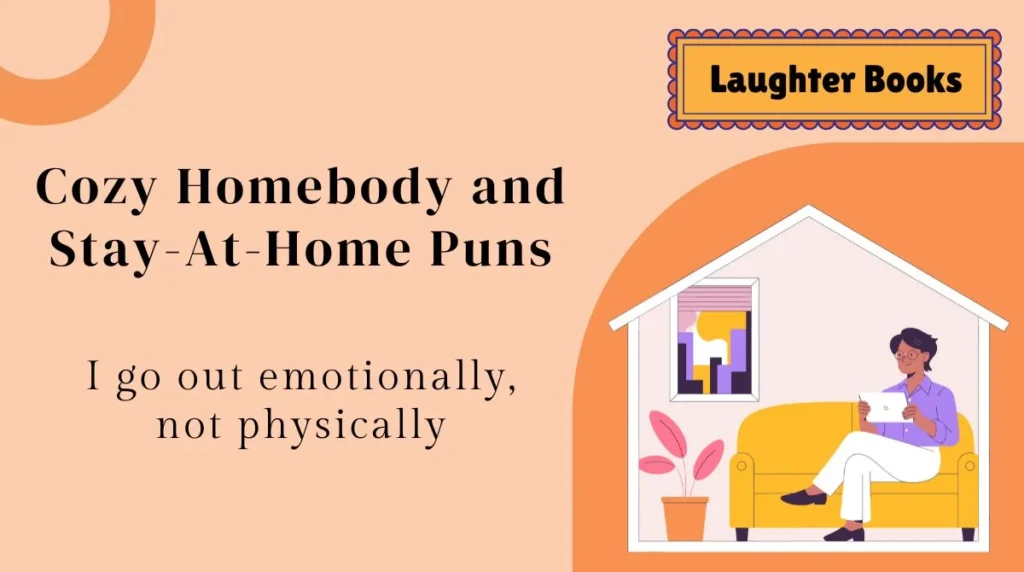 Cozy Homebody and Stay-At-Home Puns