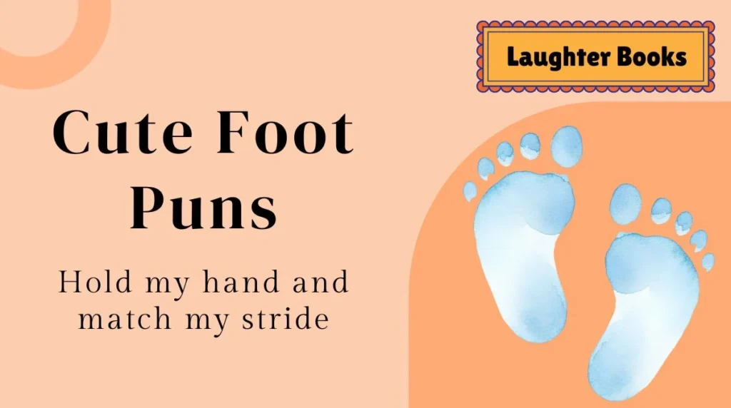 Cute Foot Puns