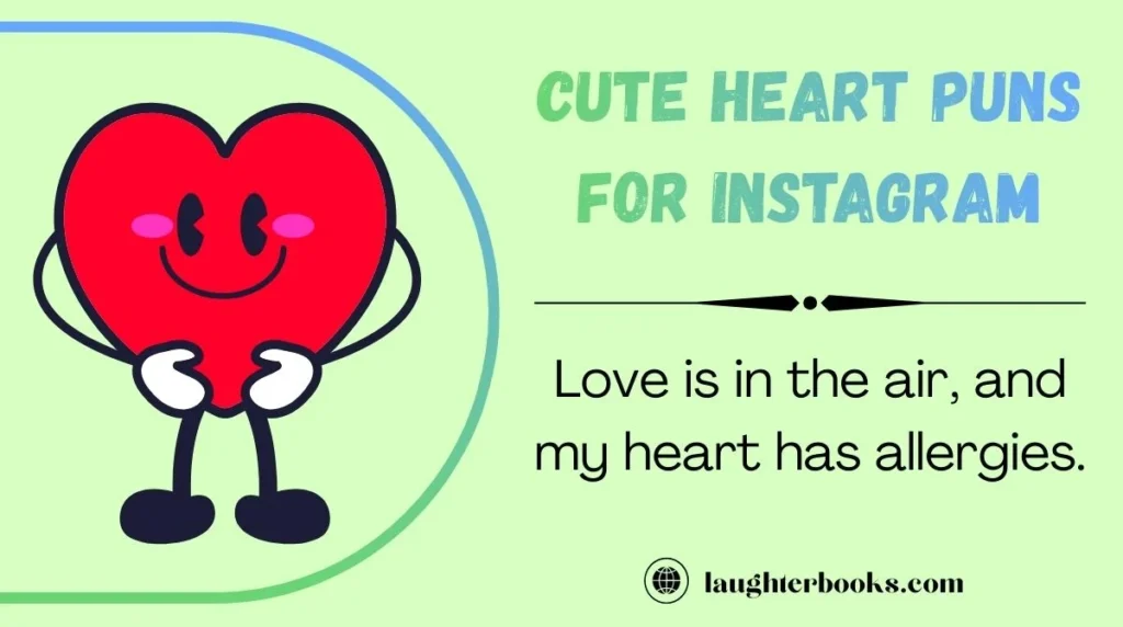 Cute Heart Puns for Instagram