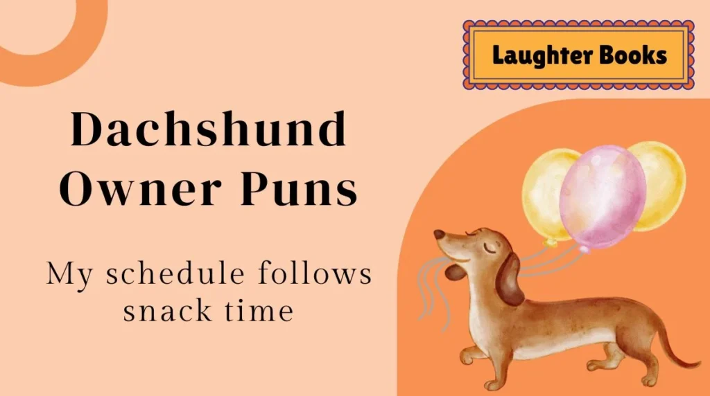 Dachshund Owner Puns