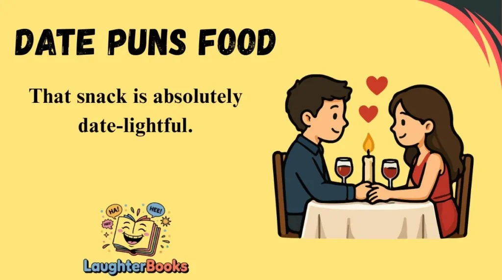 Date Puns Food