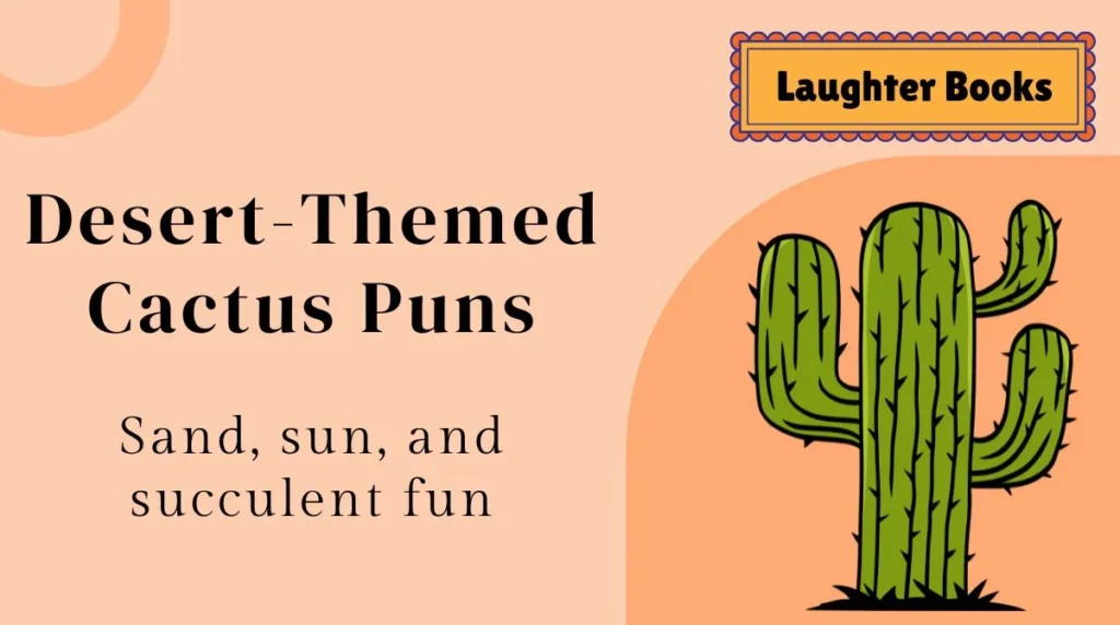 Desert-Themed Cactus Puns