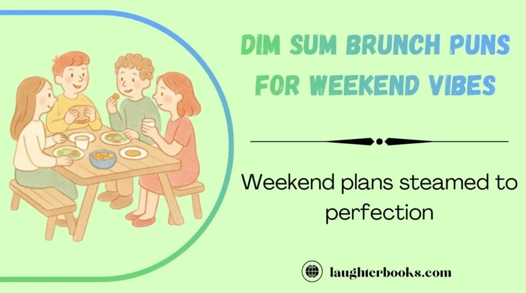 Dim Sum Brunch Puns for Weekend Vibes