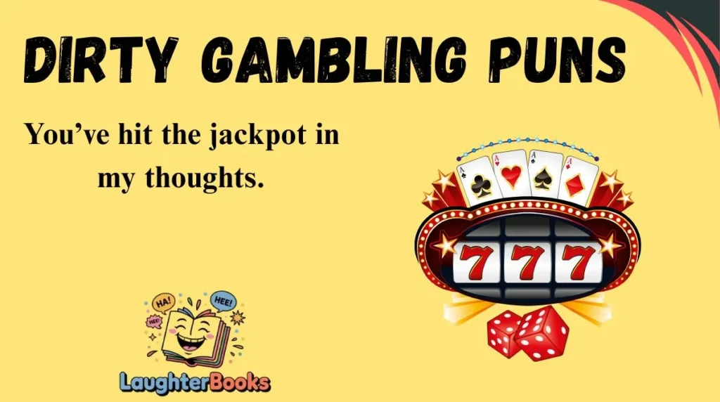 Dirty Gambling Puns