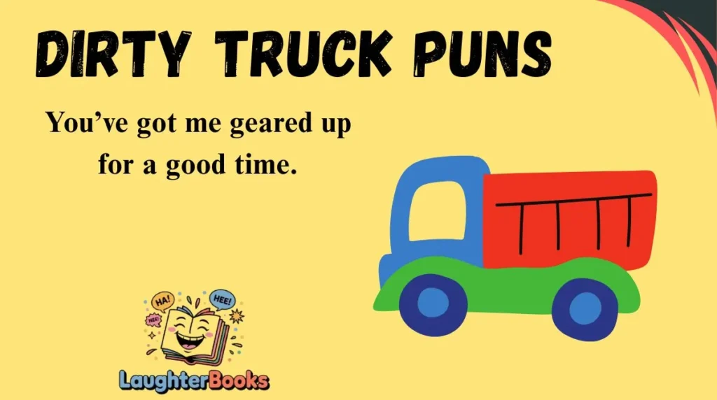 Dirty Truck Puns