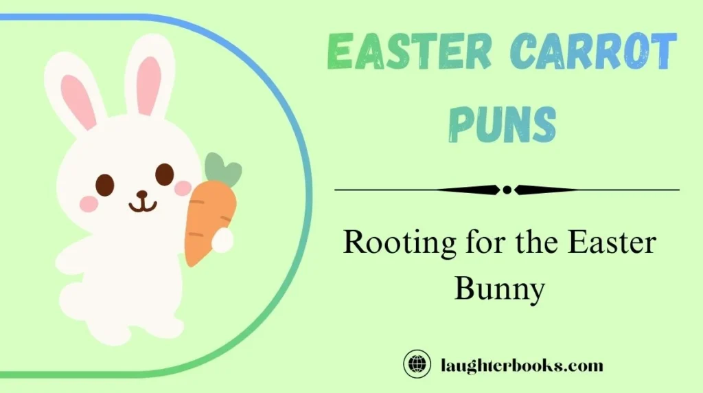 Easter Carrot Puns