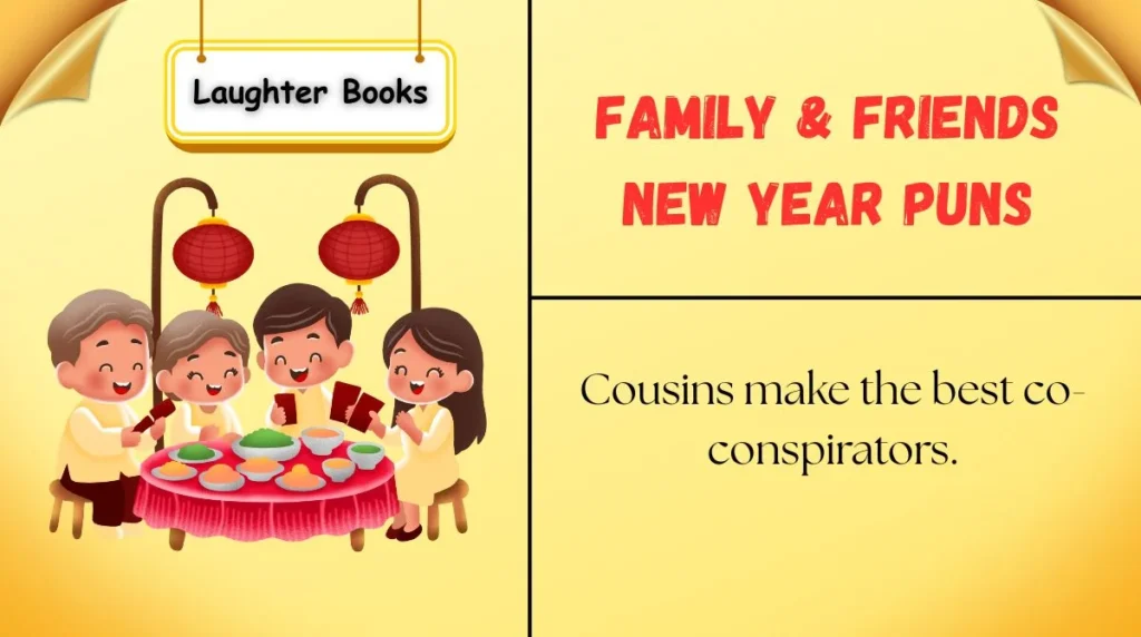 Family & Friends New Year Puns