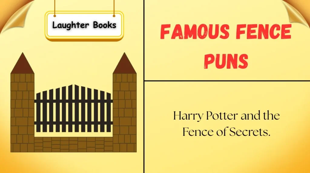 Famous Fence Puns