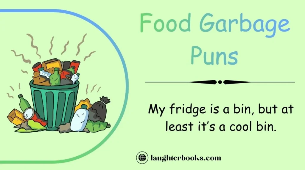 Food Garbage Puns