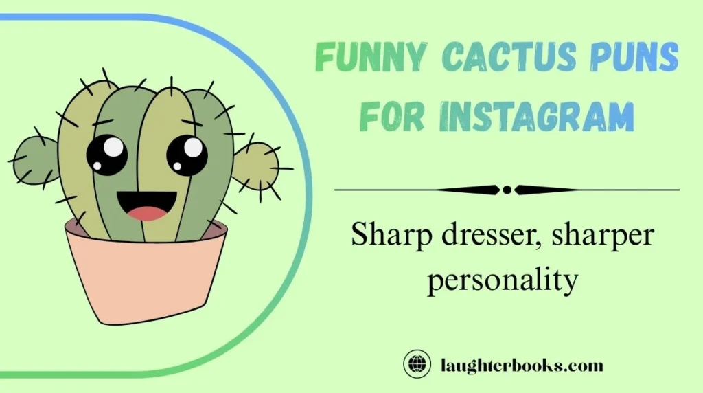 Funny Cactus Puns for Instagram