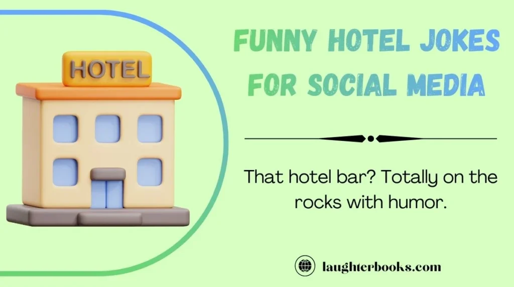 Funny Hotel Jokes for Social Media