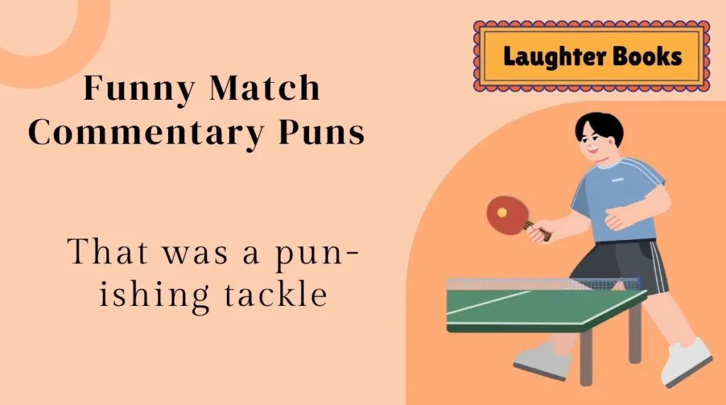 Funny Match Commentary Puns