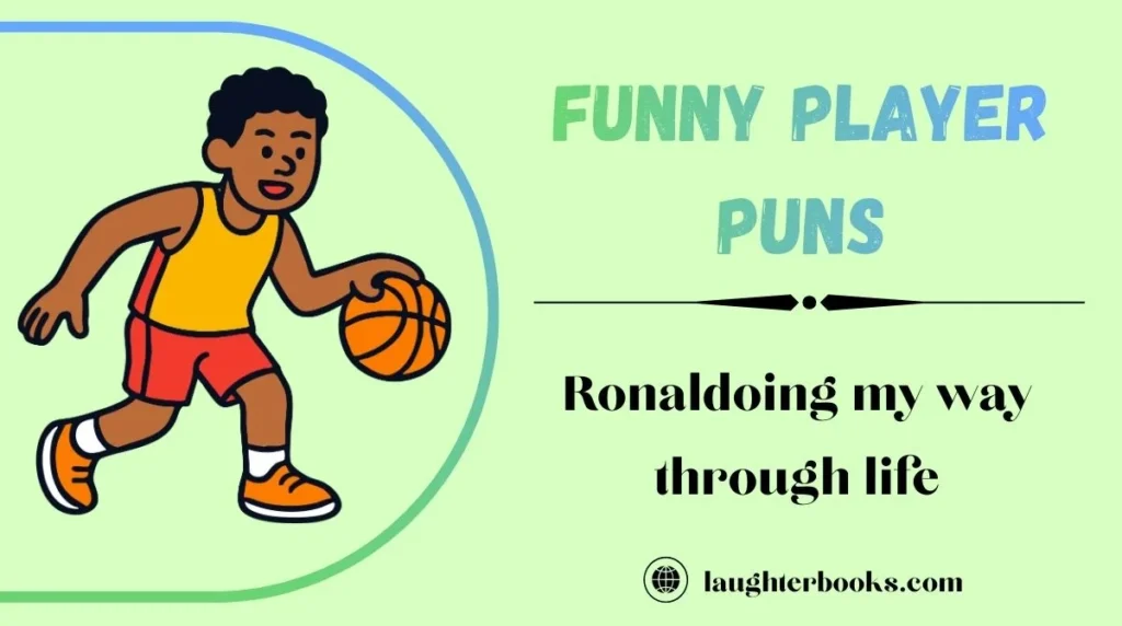 Funny Player Puns
