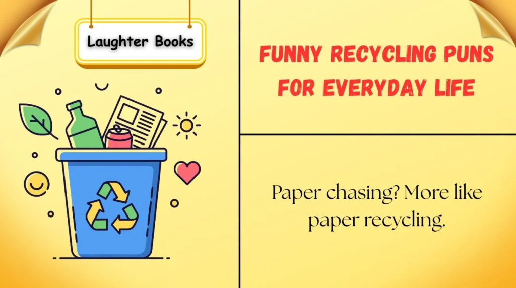 Funny Recycling Puns for Everyday Life