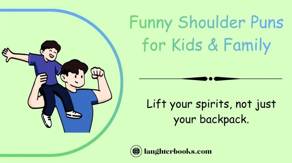 Funny Shoulder Puns for Kids & Family