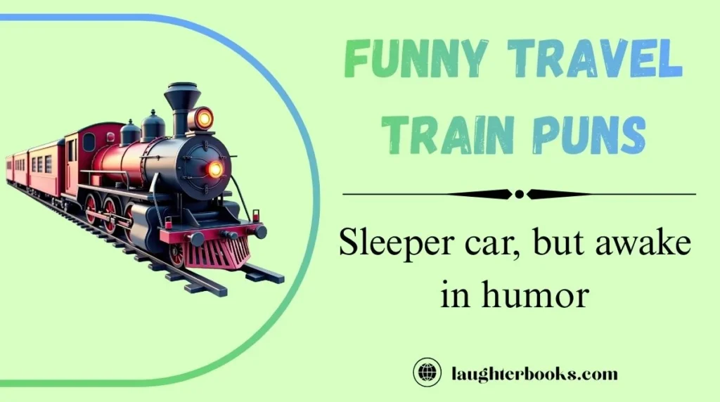 Funny Travel Train Puns