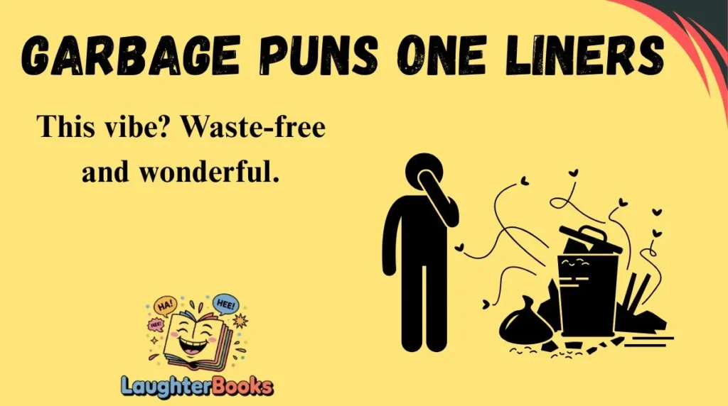 Garbage Puns One Liners