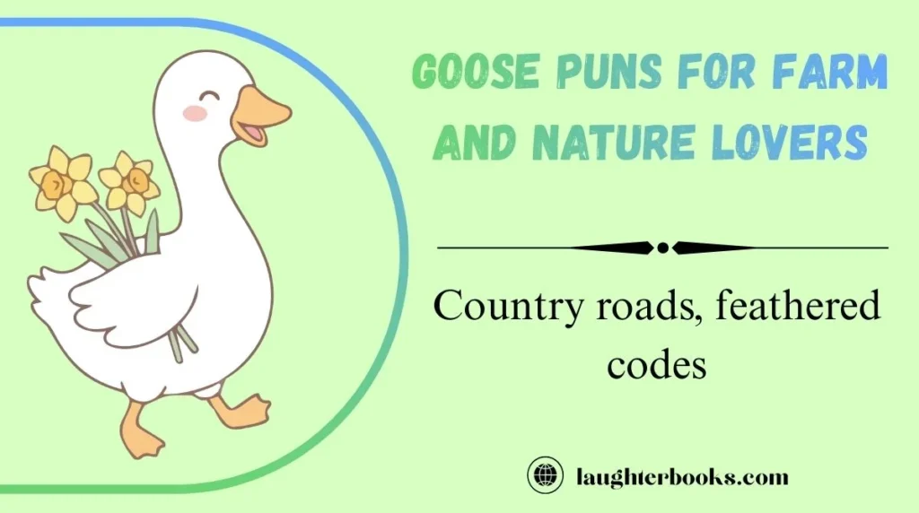 Goose Puns for Farm and Nature Lovers
