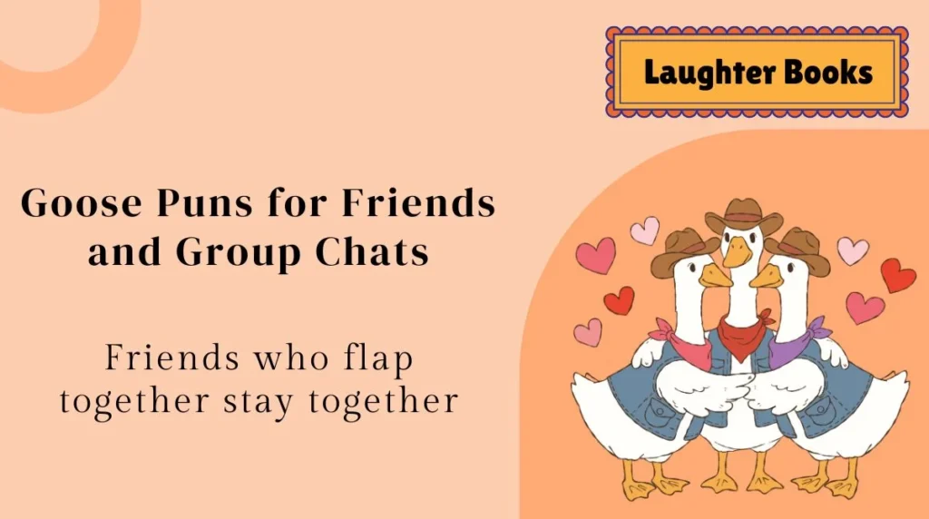 Goose Puns for Friends and Group Chats