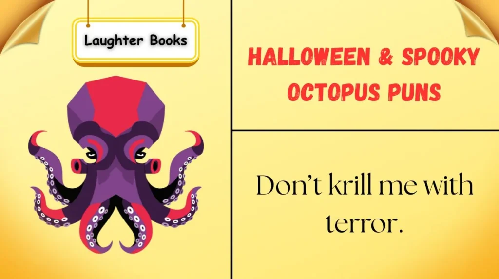 Halloween & Spooky Octopus Puns