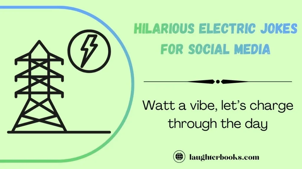 Hilarious Electric Jokes for Social Media