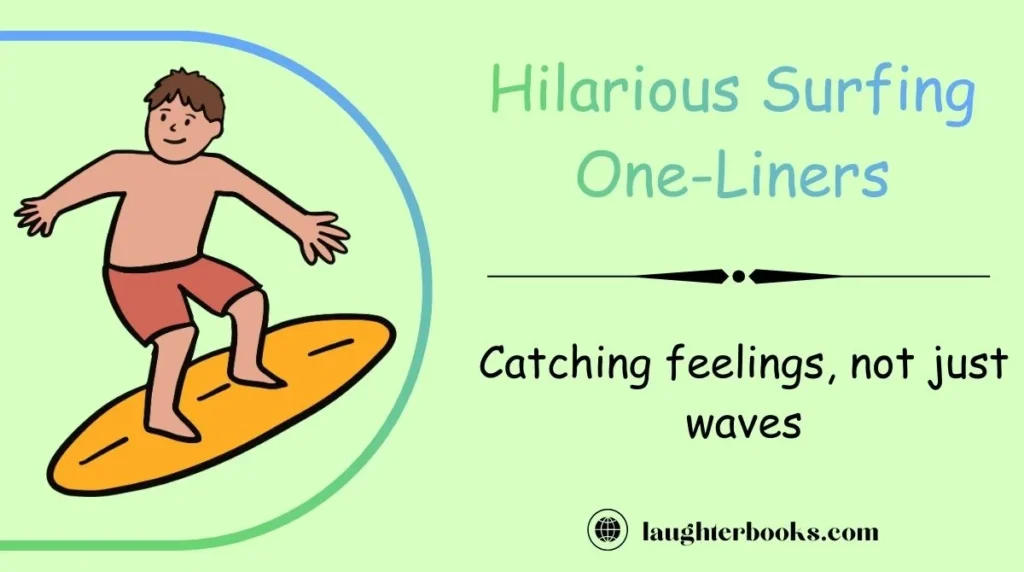 Hilarious Surfing One-Liners