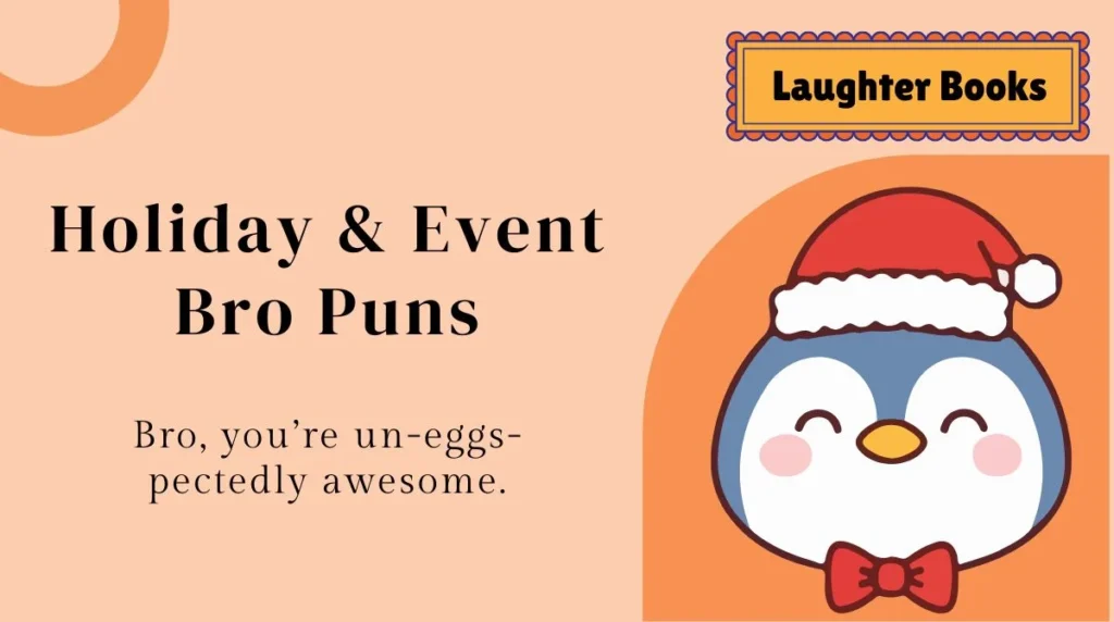 Holiday & Event Bro Puns