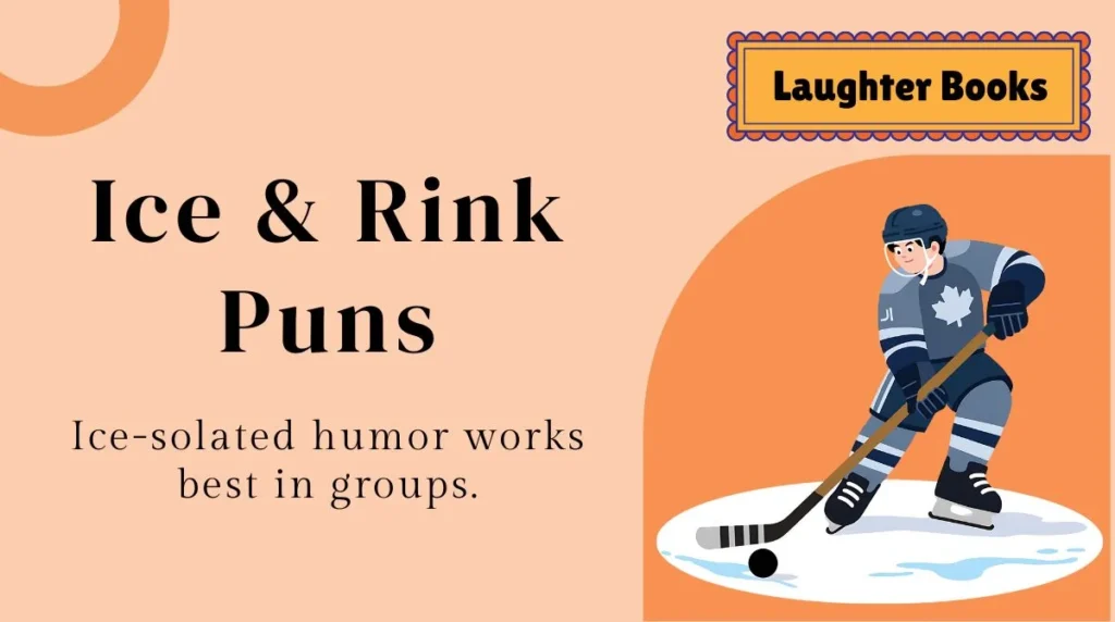 Ice & Rink Puns