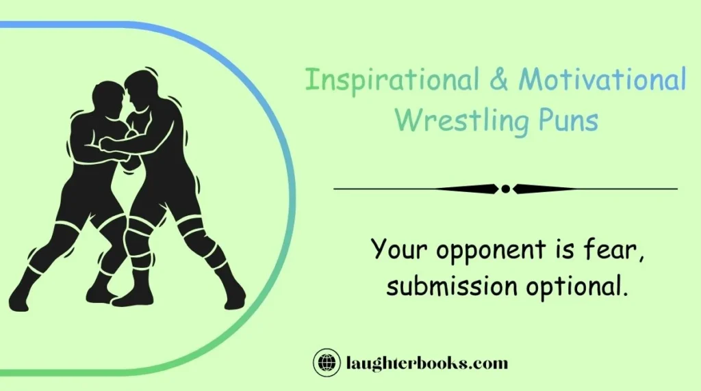 Inspirational & Motivational Wrestling Puns