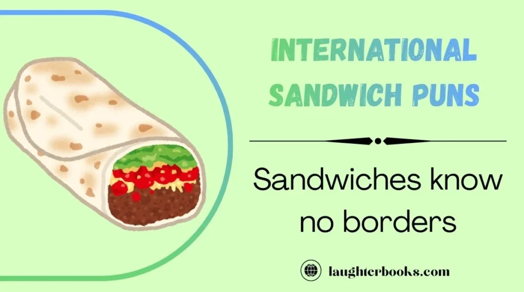 International Sandwich Puns