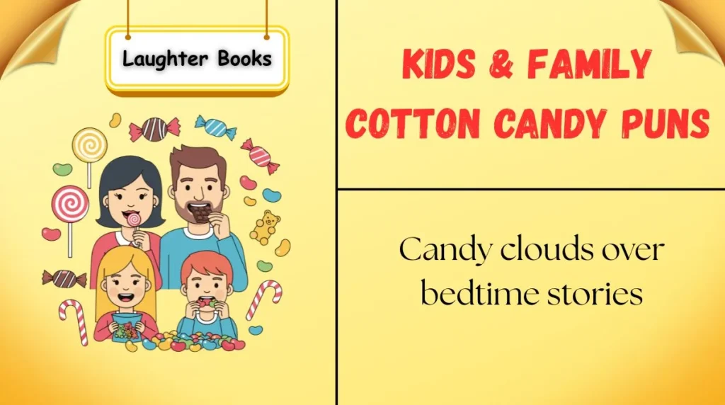 Kids & Family Cotton Candy Puns
