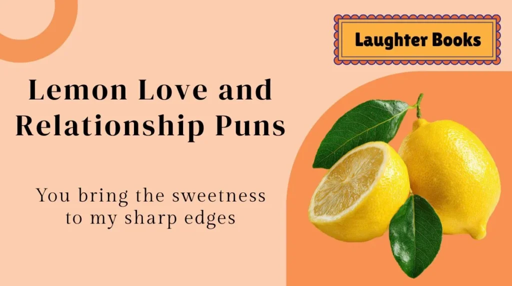 Lemon Love and Relationship Puns