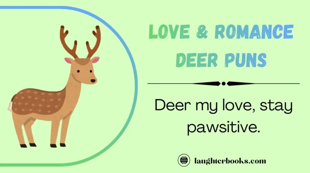 Love & Romance Deer Puns