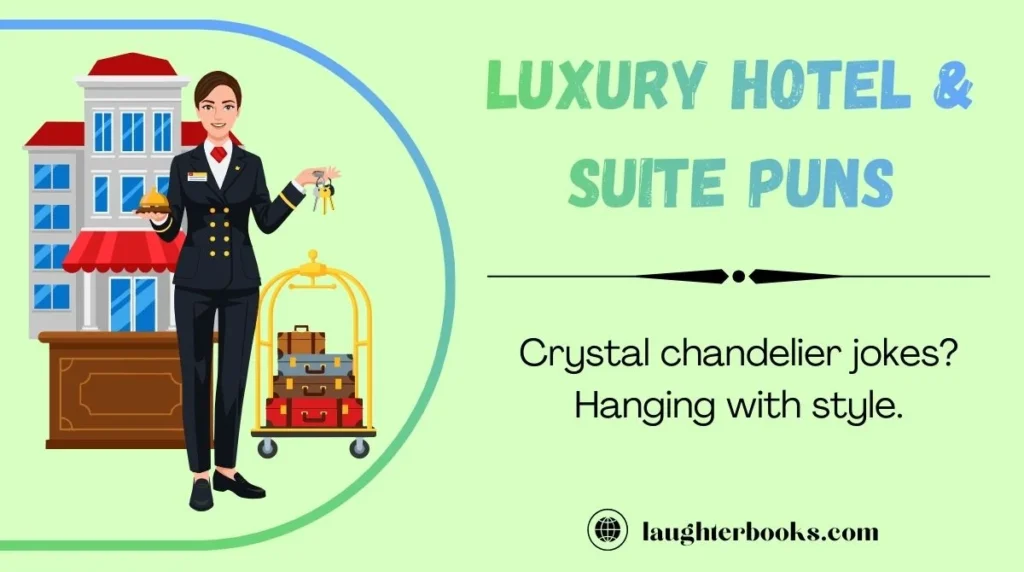 Luxury Hotel & Suite Puns