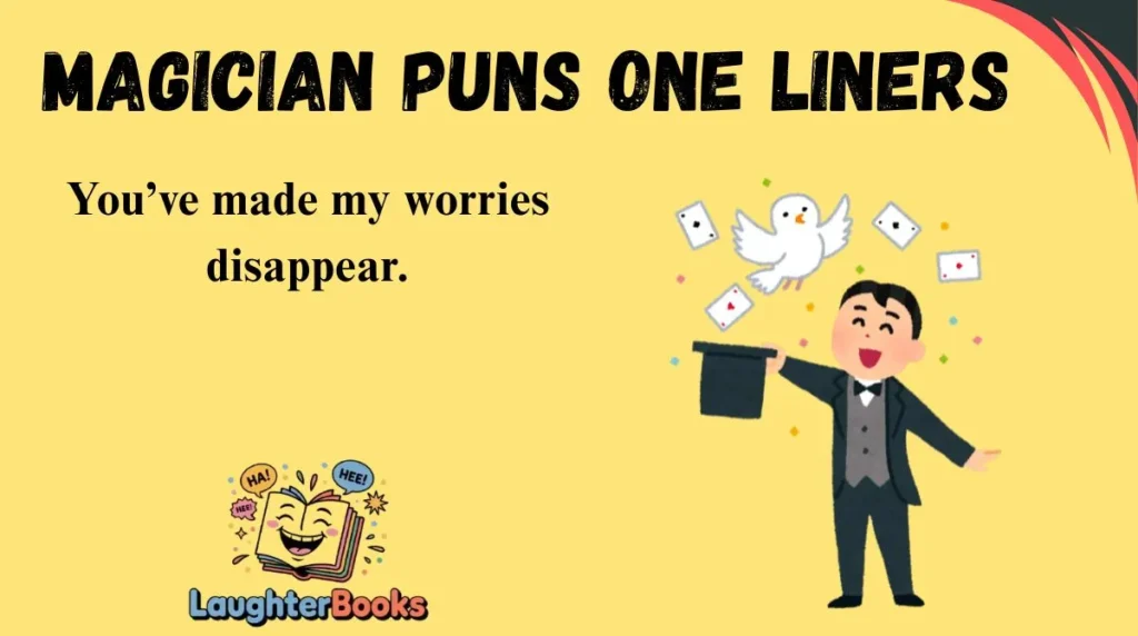 Magician Puns One Liners