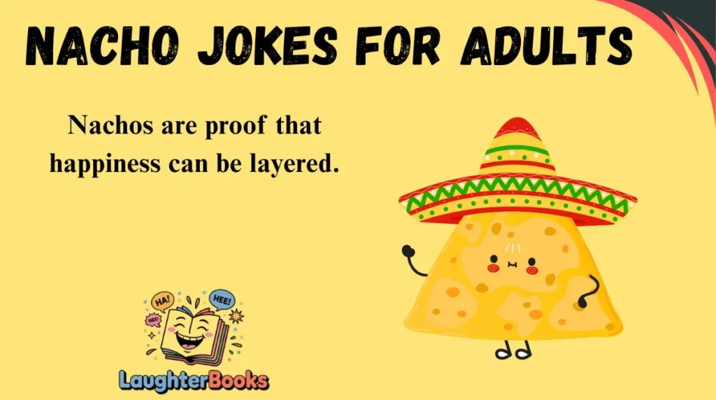 Nacho Jokes for Adults