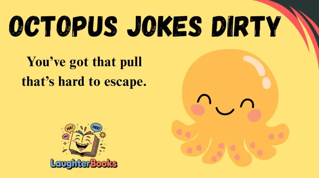 Octopus Jokes Dirty