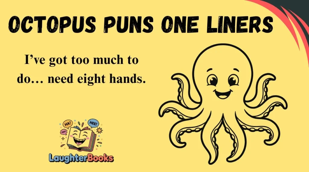 Octopus Puns One Liners
