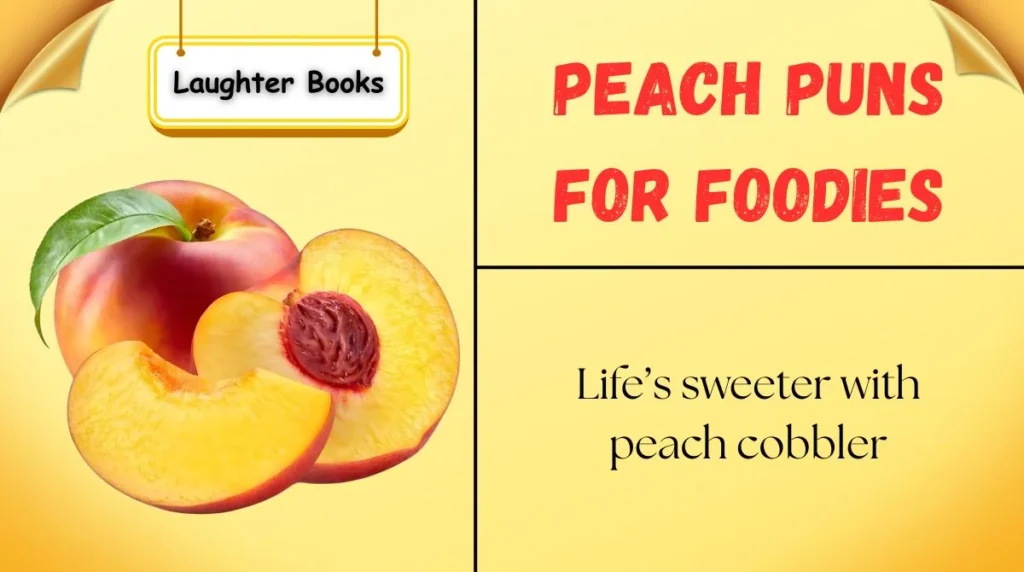 Peach Puns for Foodies