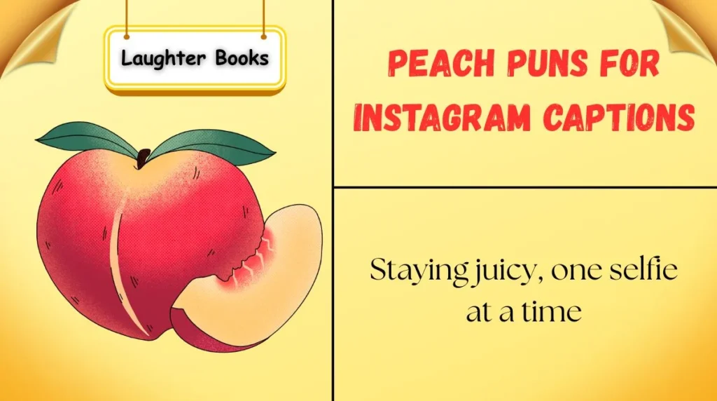 Peach Puns for Instagram Captions