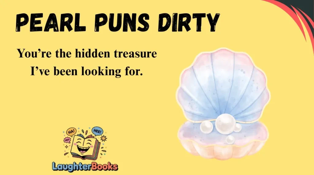 Pearl Puns Dirty