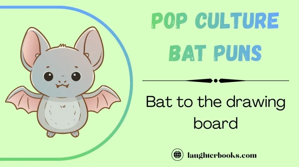 Pop Culture Bat Puns