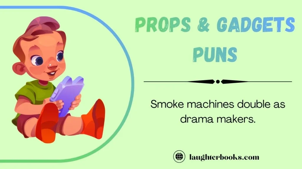 Props & Gadgets Puns