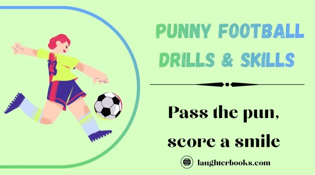 Punny Football Drills & Skills