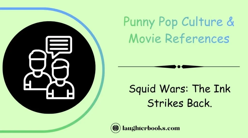 Punny Pop Culture & Movie References