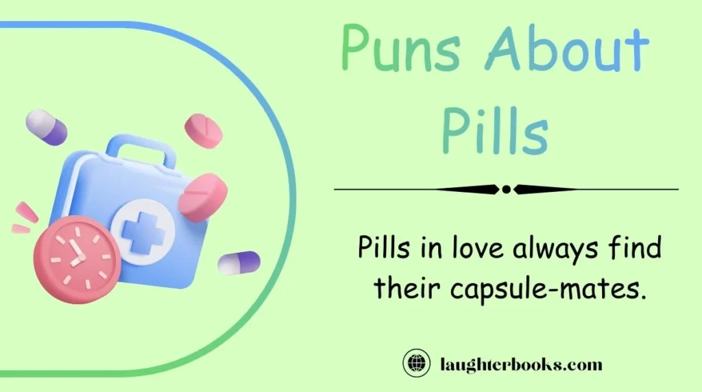 Puns About Pills