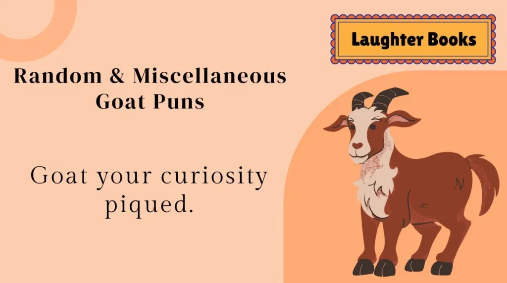 Random & Miscellaneous Goat Puns