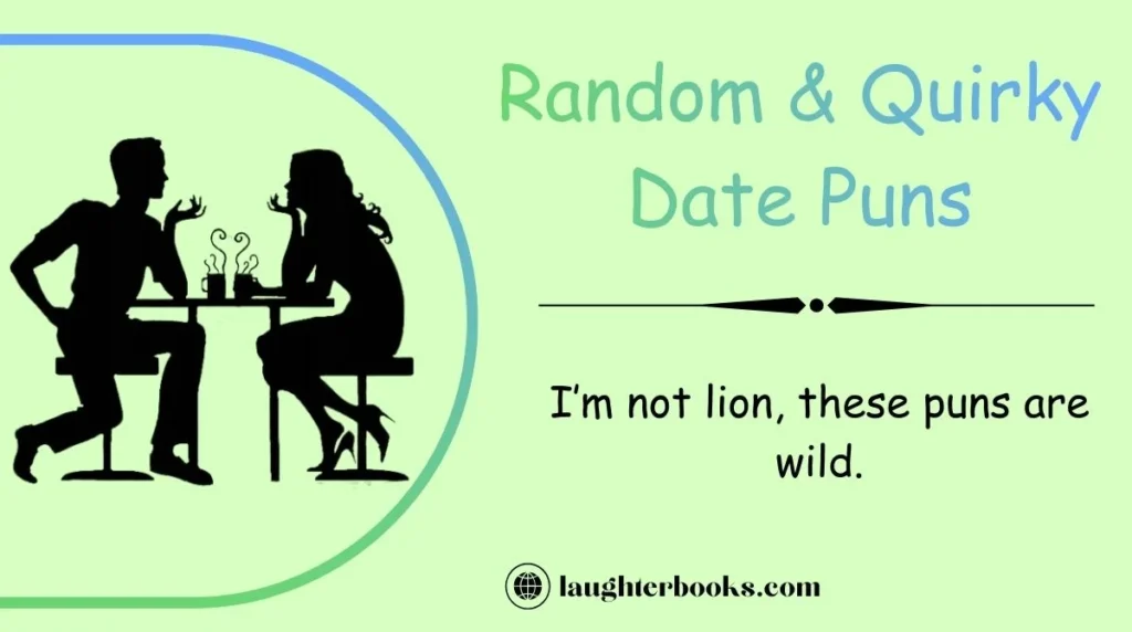 Random & Quirky Date Puns